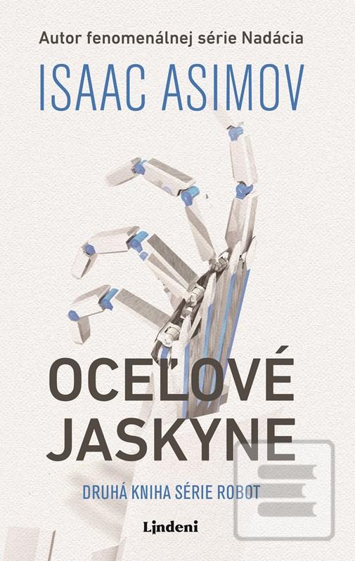 Kniha: Oceľové jaskyne - Isaac Asimov