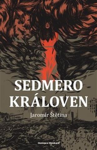 Kniha: Sedmero královen - Jaromír Štětina