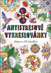 Kniha: Antistresové vykreslovánky - Alena Nevěčná; Jiří Nevěčný