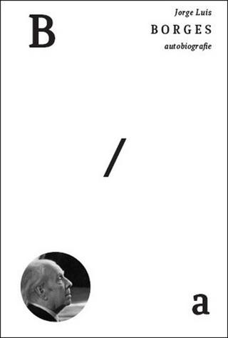 Kniha: Autobiografie - 1. vydanie - Jorge Luis Borges