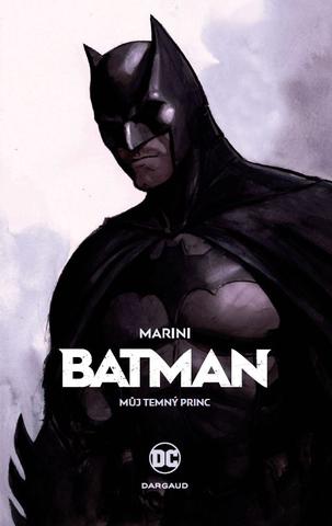 Kniha: Batman: Můj Temný princ - Enrico Marini
