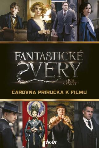 : Fantastické zvery a ich výskyt - Čarovná príručka k filmu