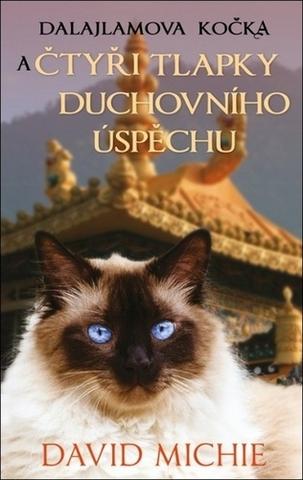 Kniha: Dalajlamova kočka a čtyři tlapky duchovního úspěchu - 1. vydanie - David Michie