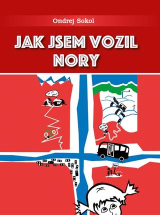 Kniha: Jak jsem vozil Nory - 1. vydanie - Ondrej Sokol