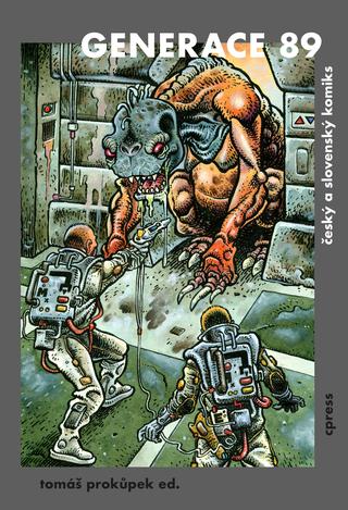 Kniha: Generace 89 - český a slovenský komiks - 1. vydanie - Tomáš Prokůpek