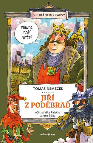 Kniha: Jiří z Poděbrad očima šaška Palečka a Jana Žižky - 1. vydanie - Tomáš Němeček
