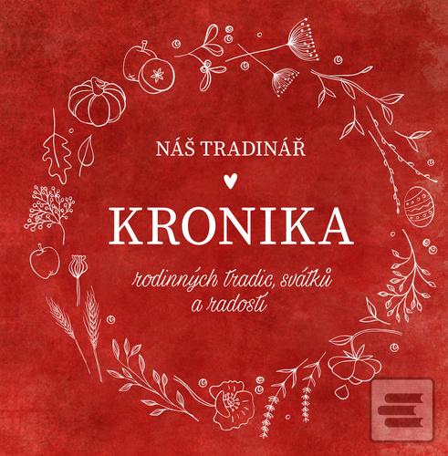 Náš Tradinář - Kronika r… (Martina Boledovičová; Monika Kindlová)
