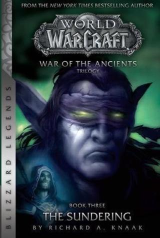 Kniha: WarCraft War of The Ancients 3 The Sundering - Richard A. Knaak