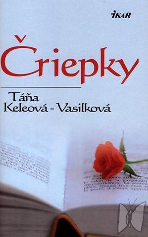 Kniha: Čriepky - Táňa Keleová-Vasilková