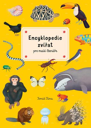 Kniha: Encyklopedie zvířat pro malé čtenáře - 1. vydanie - Tomáš Tůma