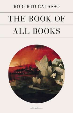 Kniha: The Book of All Books - 1. vydanie - Roberto Calasso