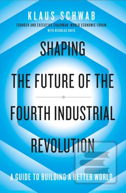 Shaping the Future of th… (Klaus Schwab)
