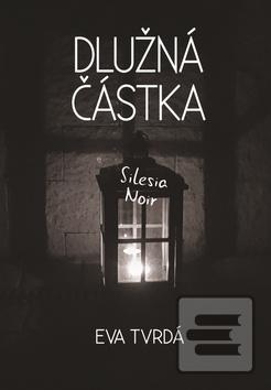 Kniha: Dlužná částka - Eva Tvrdá