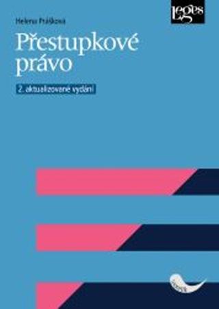 Kniha: Přestupkové právo - 2. aktualizované vydání - 2. vydanie - Helena Prášková