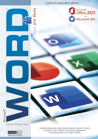 Kniha: Word 2021 / 365 nejen pro školy - nejen pro školy - 1. vydanie - Karel Klatovský