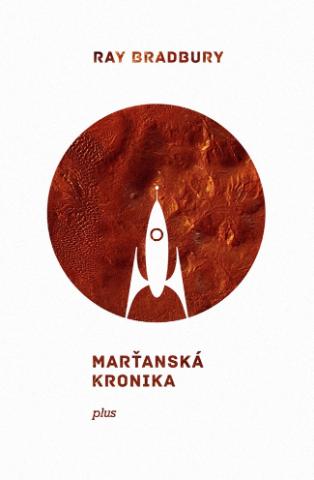 Kniha: Marťanská kronika - 6. vydanie - Ray Bradbury