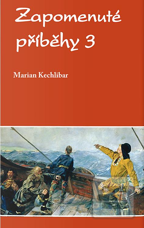 Zapomenuté příběhy 3 (Marian Kechlibar)