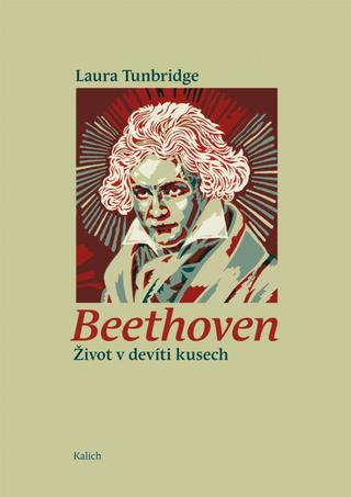Kniha: Beethoven - Život v devíti kusech - Život v devíti kusech - 1. vydanie - Laura Tunbridge