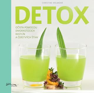 Kniha : Detox - Očista pomocou divorastúcich rastlín a čerstvých štiav
