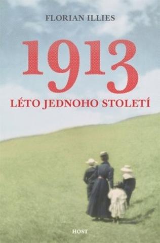 Kniha: 1913 Léto jednoho století - 2. vydanie - Florian Illies