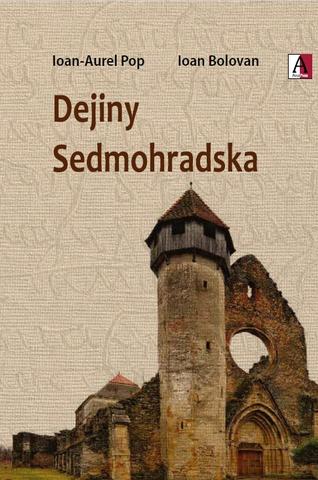 Kniha: Dejiny Sedmohradska - Ioan-Aurel Pop