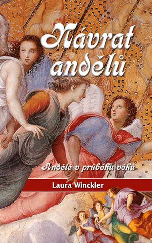 Kniha: Návrat Andělů - Andělé v průběhu věků - Laura Winckler