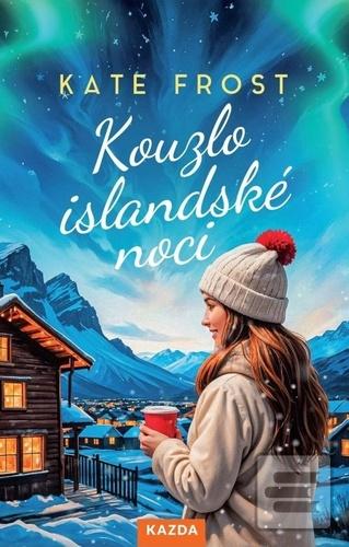 Kniha: Kouzlo islandské noci - Kate Frost