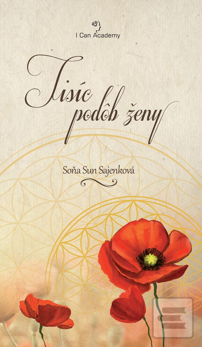 Kniha: Tisíc podôb ženy - Soňa Sun Sajenková