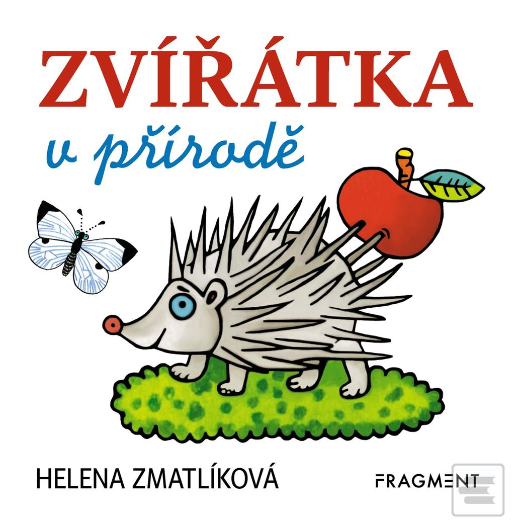 Kniha: Zvířátka v přírodě – Helena Zmatlíková (100x100) - 2. vydanie - Helena Zmatlíková