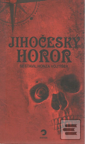 Kniha: Jihočeský horor - 1. vydanie - Honza Vojtíšek