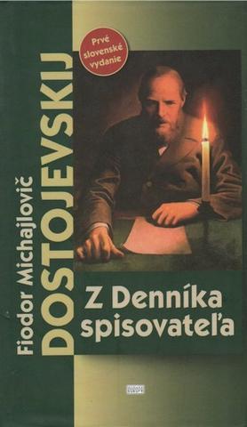 Kniha: Z Denníka spisovateľa - Fiodor Michajlovič Dostojevskij