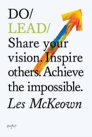 Kniha: Do Lead : Share Your Vision. Inspire Others. Achieve The Impossible.