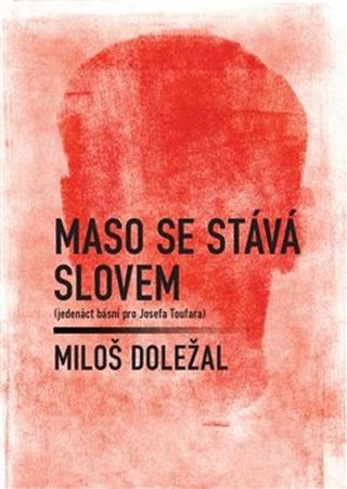 Kniha: Maso se stává slovem - Miloš Doležal