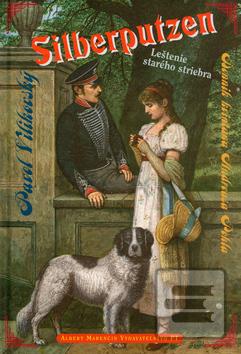 Kniha: Silberputzen - Leštenie starého striebra - Pavel Vilikovský