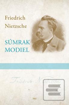 Kniha: Súmrak modiel - Friedrich Nietzsche