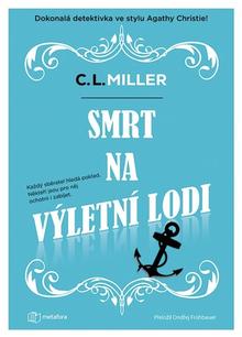 Kniha: Smrt na výletní lodi - C.L. Miller