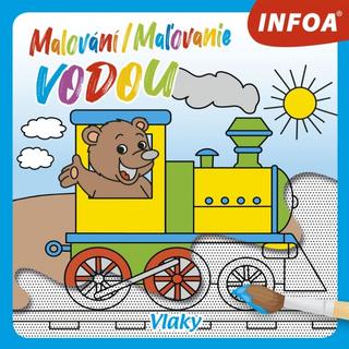 Kniha: Malování / Maľovanie vodou – Vlaky - 1. vydanie