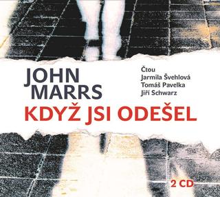 CD audio: Když jsi odešel (audiokniha) - Chtěla se jen dozvědět pravdu - John Marrs