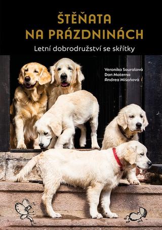 Kniha: Štěňata na prázdninách - Letní dobrodružství se skřítky - 1. vydanie - Veronika Souralová
