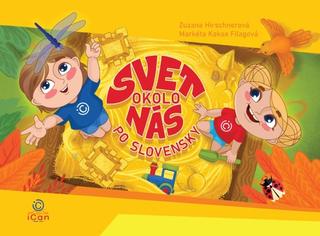 Kniha: Svet okolo nás po slovensky - Zuzana Hirschnerová