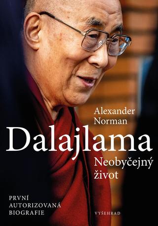 Kniha: Dalajlama. Neobyčejný život - První autorizovaná biografie - 1. vydanie - Alexander Norman