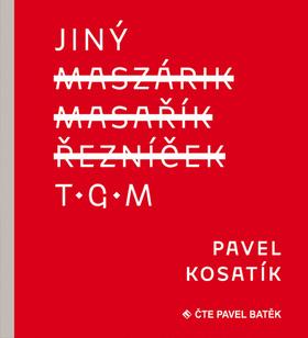 Médium CD: Jiný T.G.M - čte Pavel Batěk - Pavel Kosatík