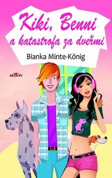 Kniha: Kiki, Benni a katastrofa za dveřmi - Bianka Minte-Königová