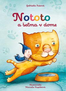 Kniha: Nototo a šelma v dome - Gabriela Futová