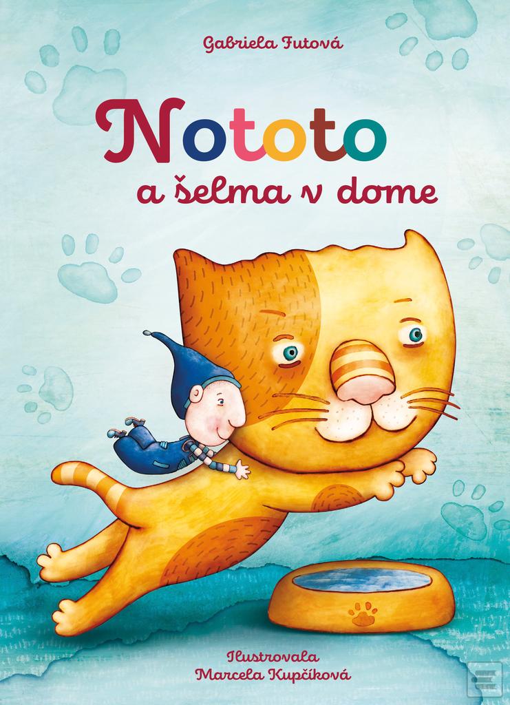 Kniha: Nototo a šelma v dome - Gabriela Futová