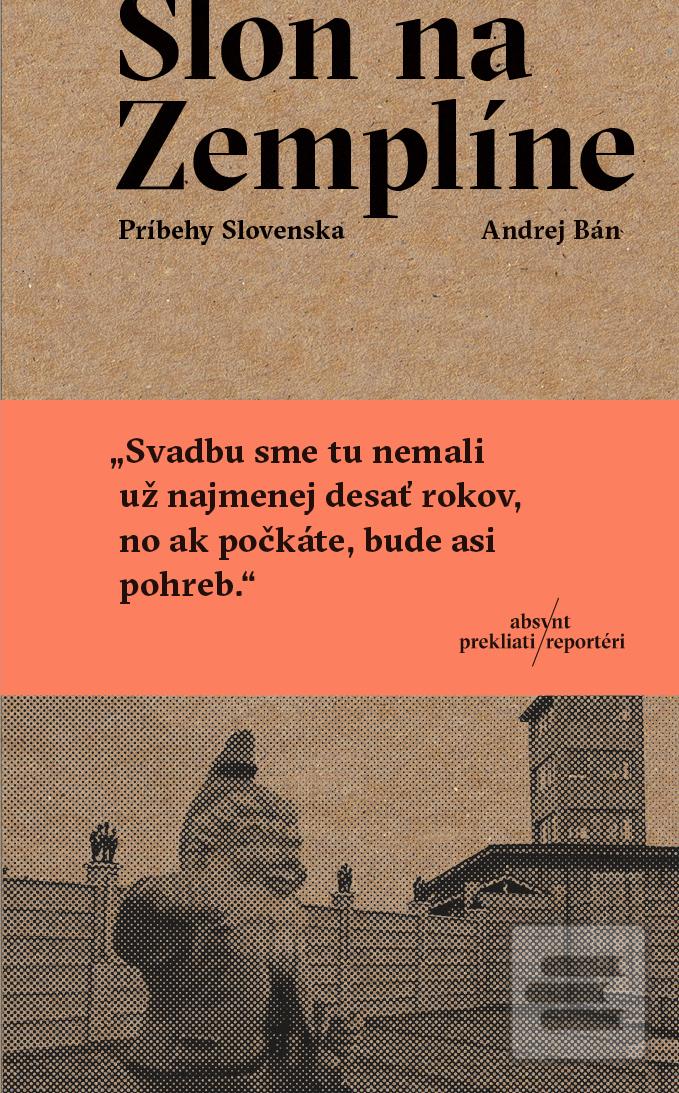 Kniha: Slon na Zemplíne - Andrej Bán