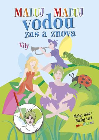 Doplnk. tovar: Maluj Maľuj vodou zas a znova Víly