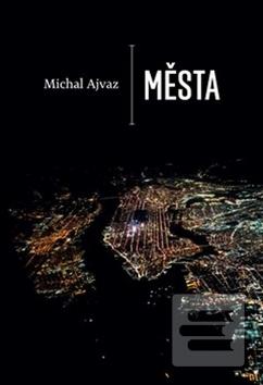Kniha: Města - Michal Ajvaz