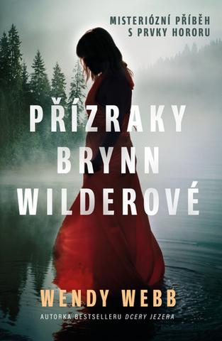 Kniha: Přízraky Brynn Wilderové - 1. vydanie - Wendy Webb