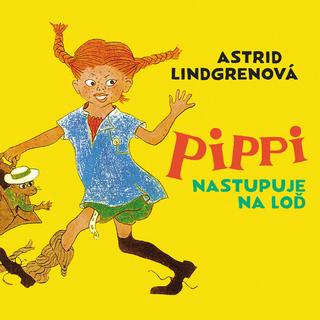 CD: Audio kniha Pippi nastupuje na loď - Astrid Lindgrenová